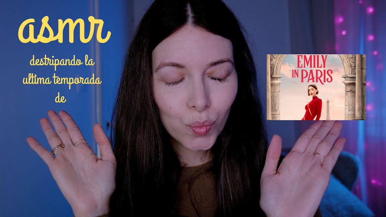 ASMR | Destripando la última temporada de Emily in Paris