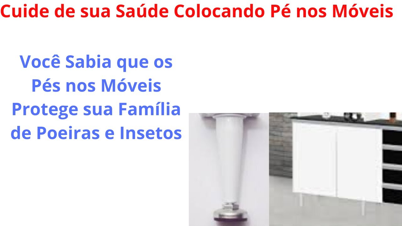 Pés de Armário Veja Como Instalar em Seus Móveis. Cuide da Saúde de Sua Família