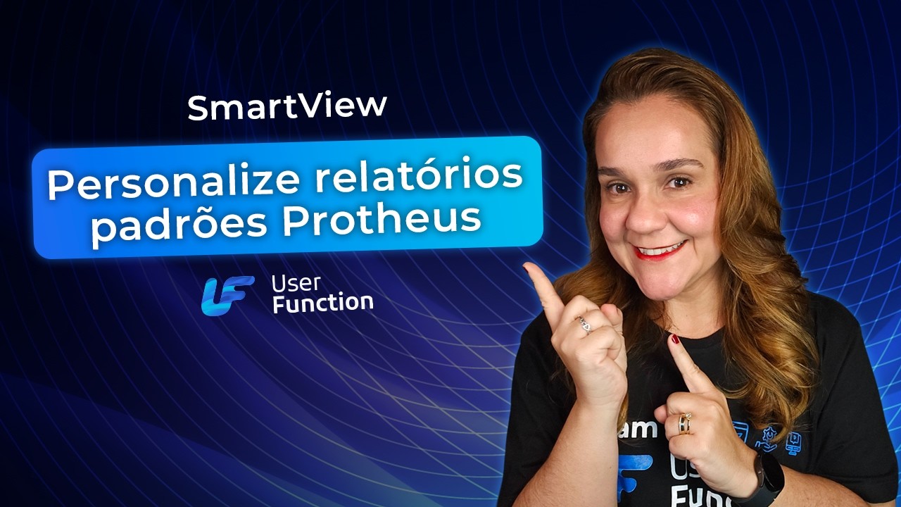 Personalize relatórios padrões Protheus com o SmartView