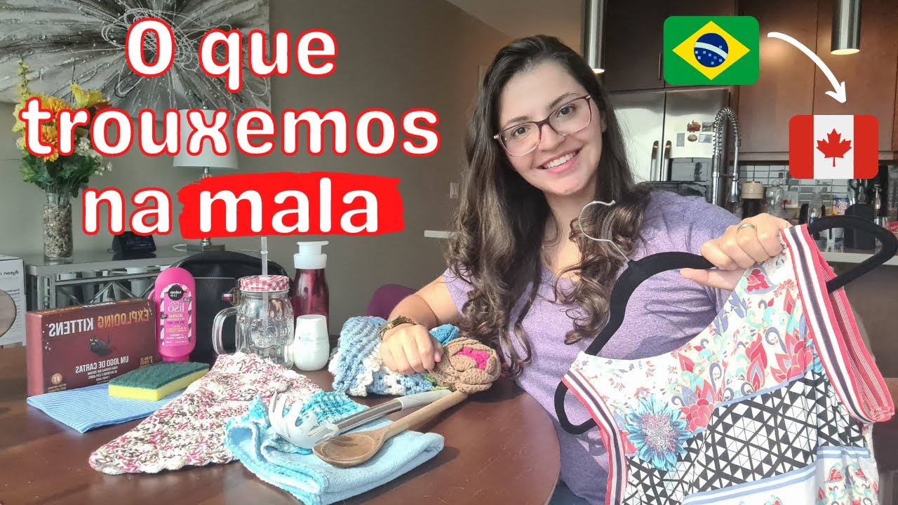 O que trouxemos na MALA: mudança para o Canadá!