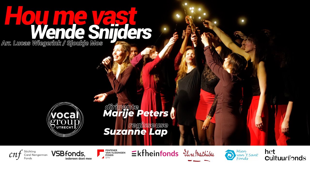 Vocal Group Utrecht - Hou me vast (Wende Snijders)