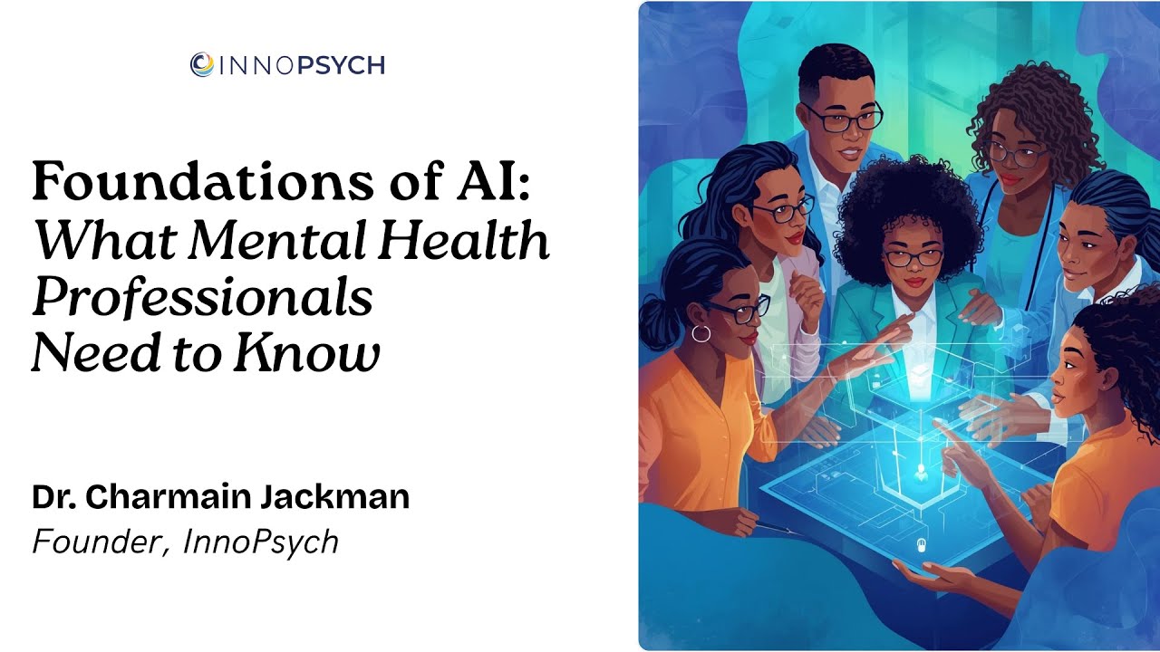 Foundations of AI: What Every Mental Health Professional Needs to Know about Artificial Intelligence