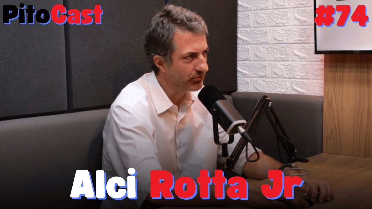 PitoCast #74 - com ALCI ROTTA JR