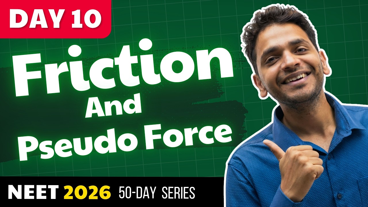 Day 10/50 – Friction and Pseudo Force | NEET Physics 2026 | Vikrant Kirar