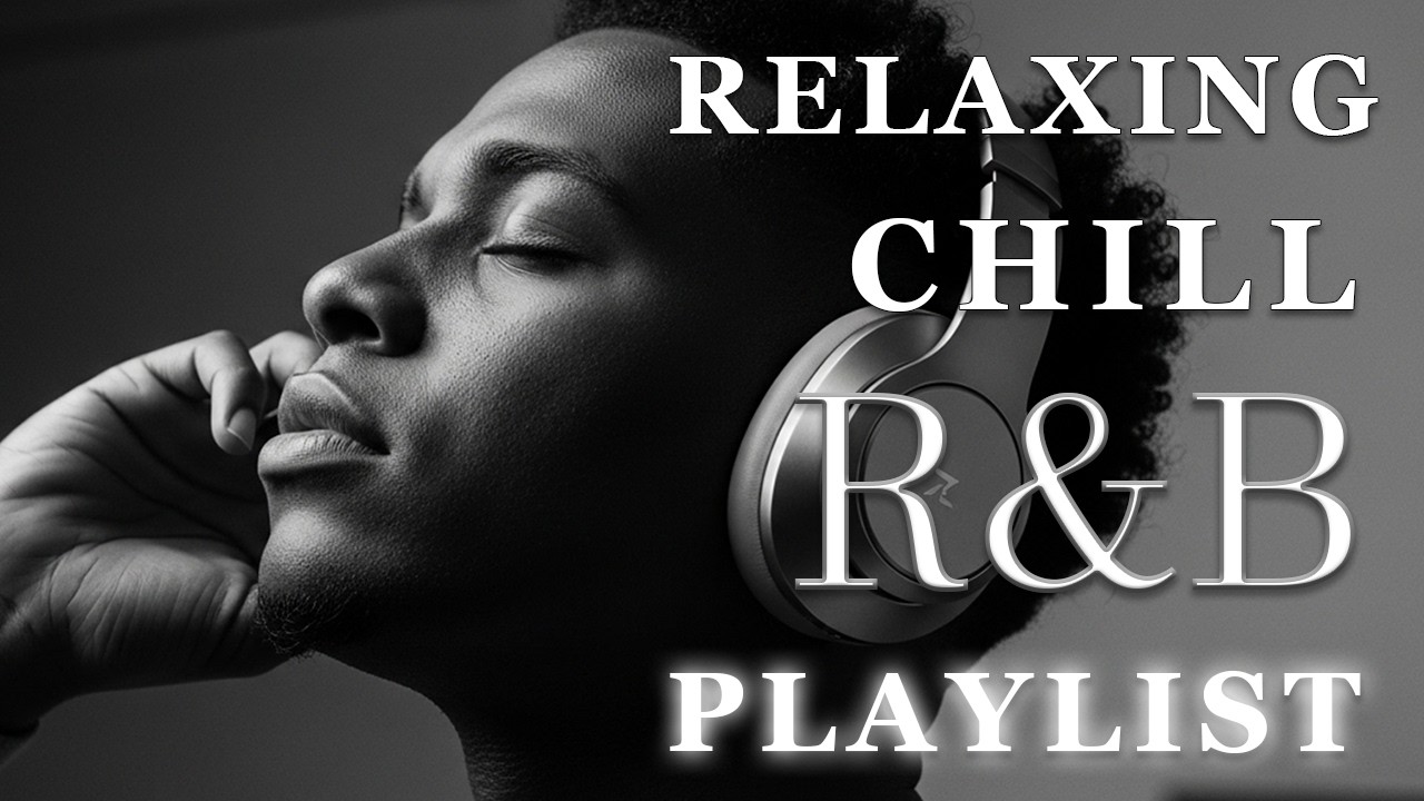 【R&B Soul】Relaxing Chill Playlist – Smooth Vocals & Deep Grooves
