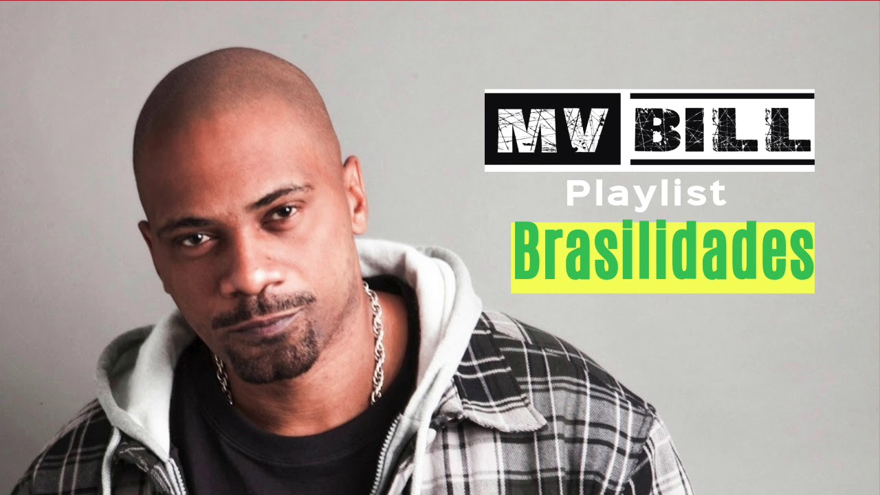 MV BILL playlist BRASILIDADES