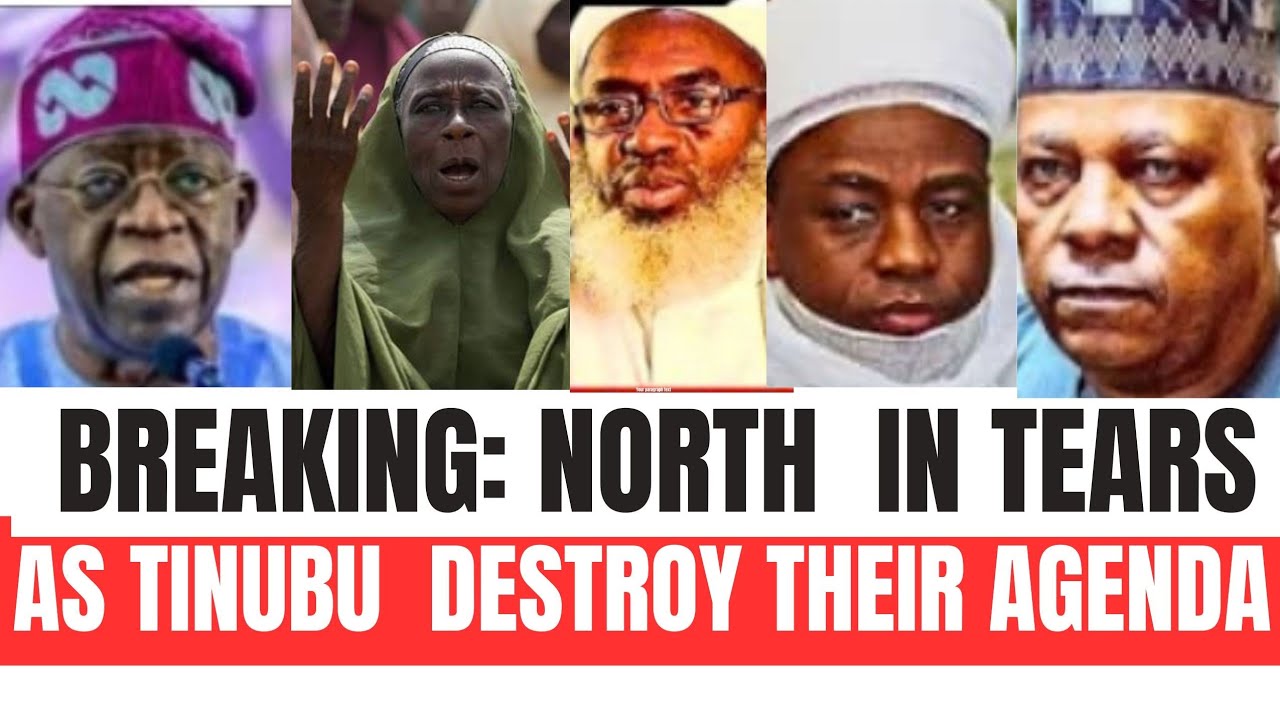 BREAKING: NORTHERN IN TEARS AS TINUBU DESTROY THEIR AGENDA.....