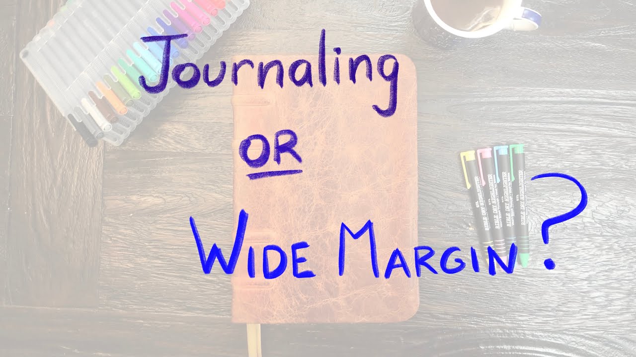Journaling or Wide Margin Bible? | Picking out your next bible
