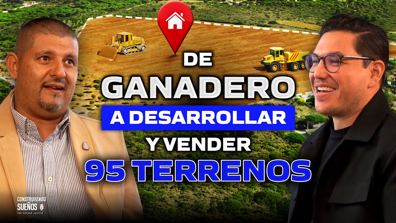 De GANADERO a DESARROLLAR y VENDER 95 TERRENOS🔥 #E082 | Rafael Amezcua