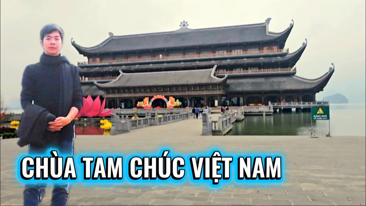 XUỐNG NÚI VÃN CẢNH CHÙA. NGÔI CHÙA LỚN NHẤT VIỆT NAM