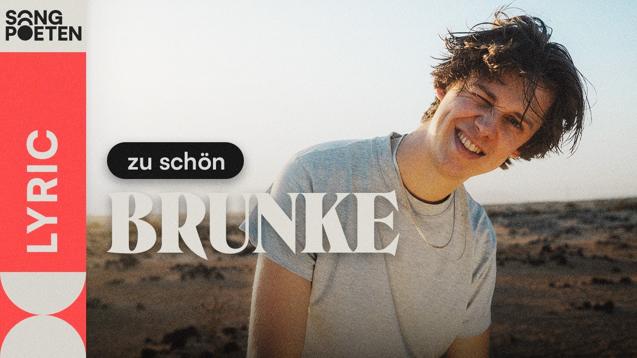 BRUNKE - zu sch&ouml;n (Songpoeten Lyricvideo)