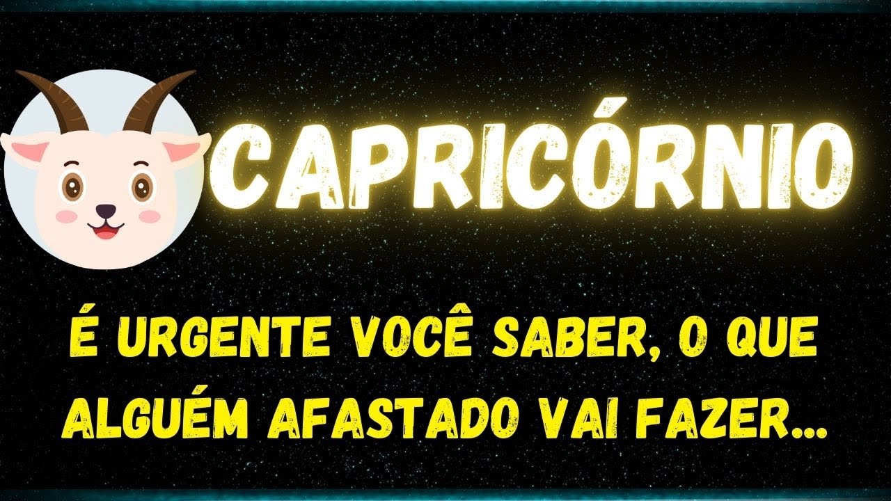 ♑️CAPRICÓRNIO😮É URGENTE VOCÊ SABER, O QUE ALGUÉM AFASTADO VAI FAZER...