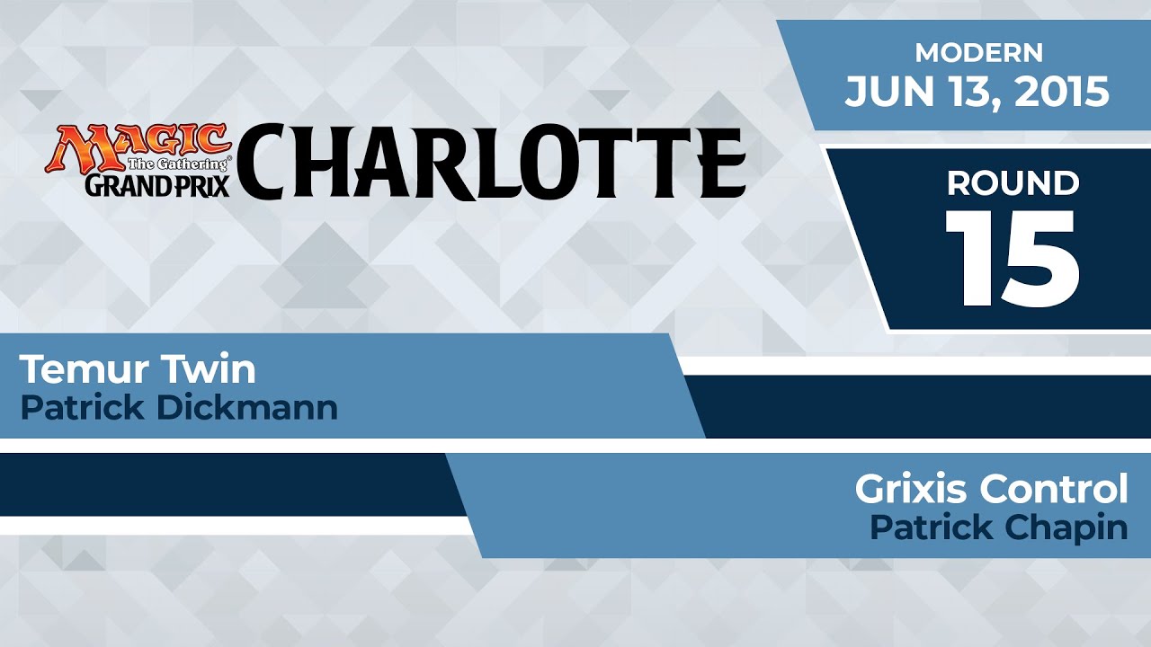 GPCharlotte: Round 15 - Patrick Dickmann vs Patrick Chapin | Modern