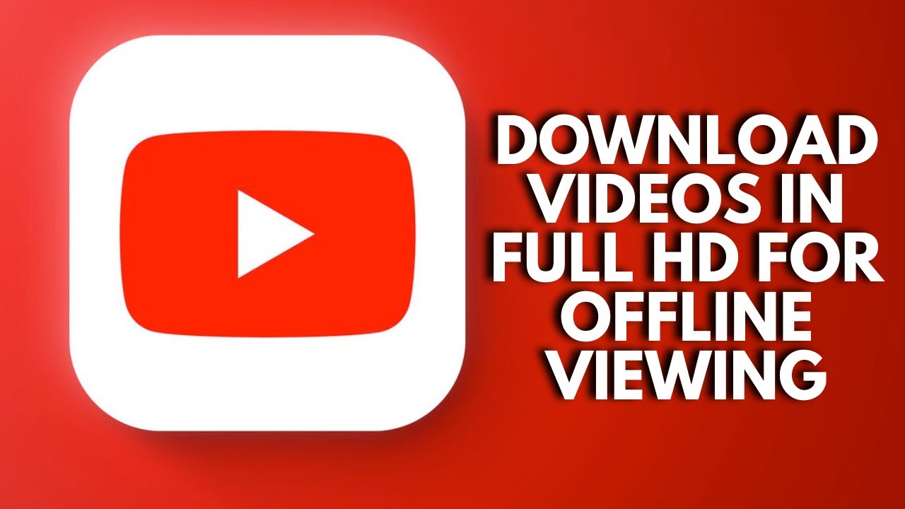 Как скачать видео с YouTube в формате Full HD для просмотра в автономном режиме