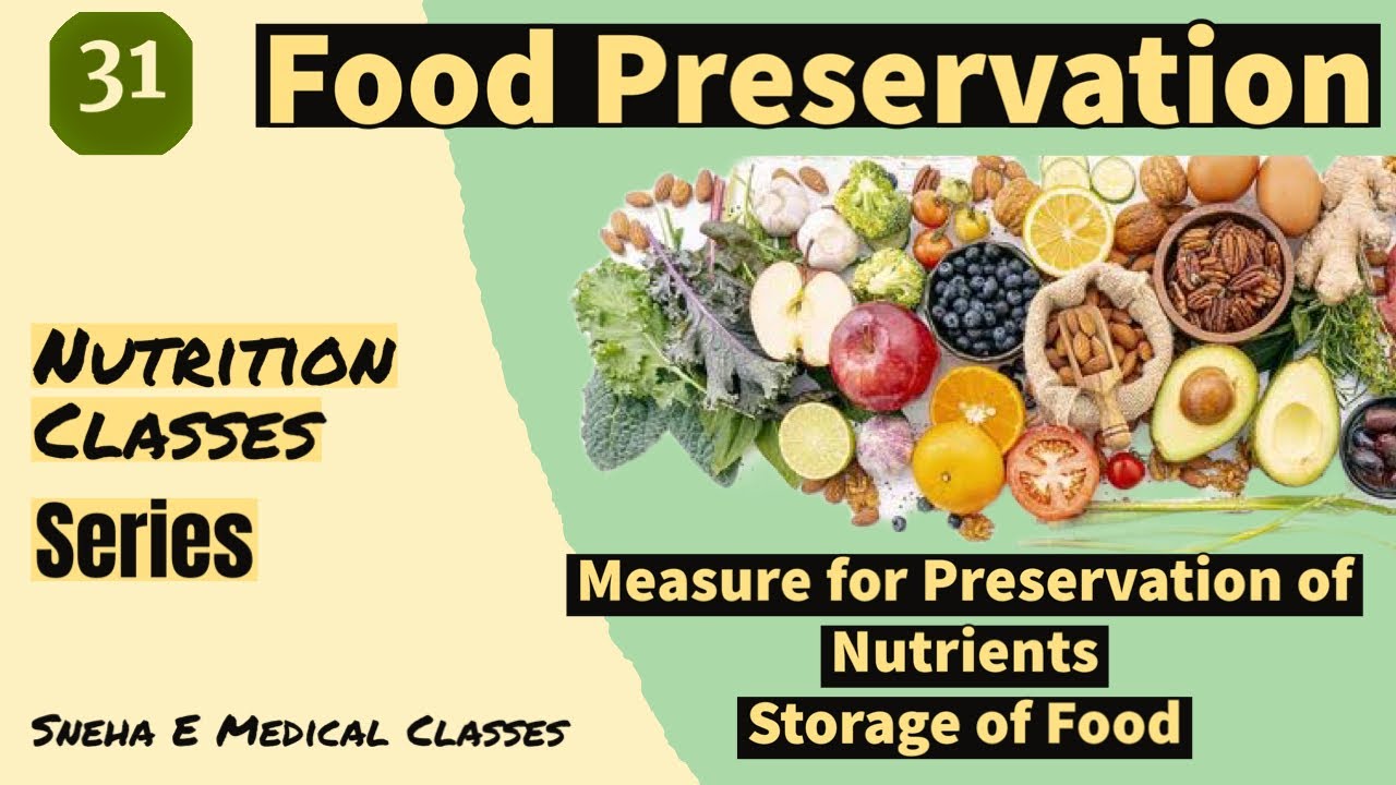 Food Preservation!! Measures to Prevent Nutrients of Food !! Storage of Food !!