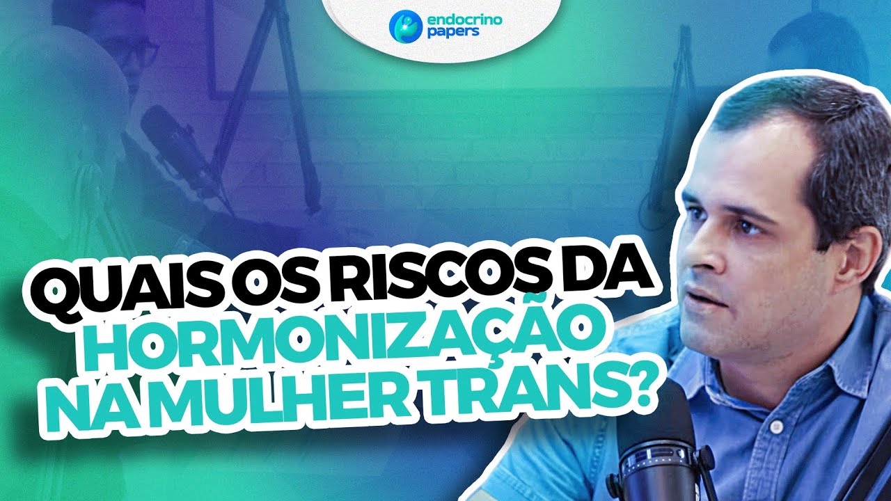 Quais os riscos da hormonização na mulher trans?