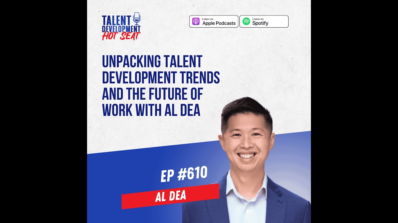 Unpacking Talent Development Trends and the Future of Work with Al Dea