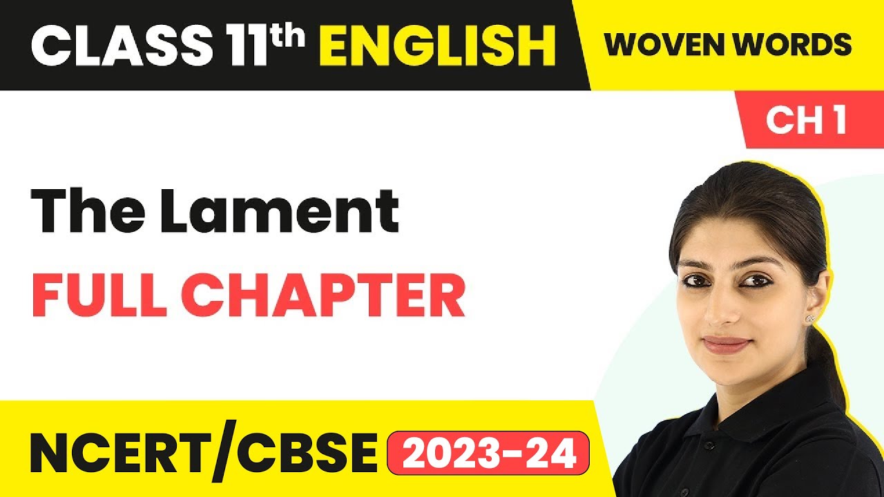 The Lament - Full Chapter Explanation | Class 11 English Chapter 1 (Short Stories) | Woven Words