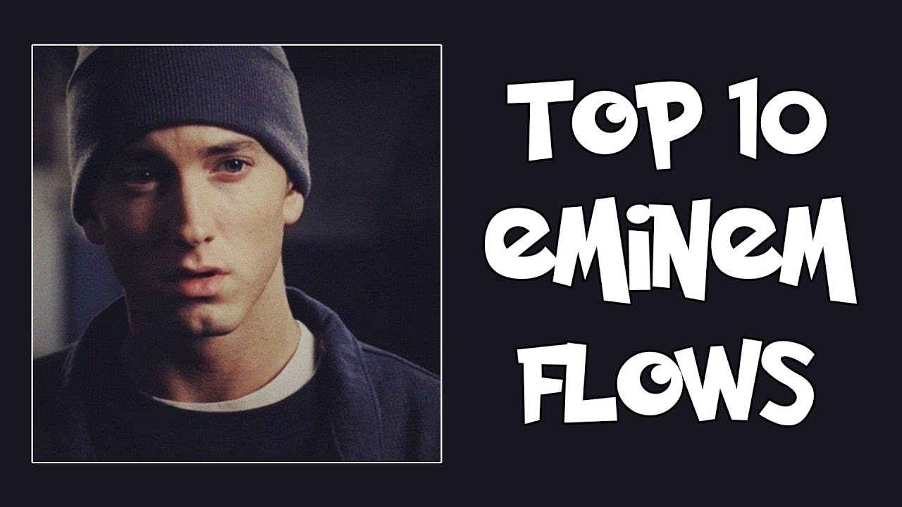Top 10 Eminem flows