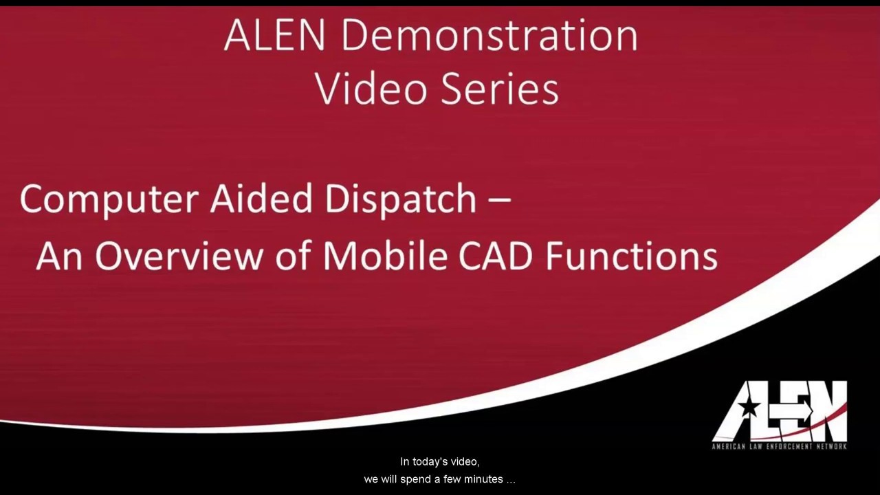 ALEN Inc - Computer Aided Dispatch - An Overview of Mobile CAD Functions