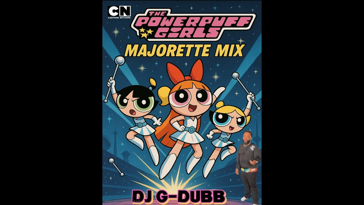 The Powerpuff Girls Majorette Mix || MajoretteMix || Trio Mix || Creative Mix || Powerpuff Girls Mix