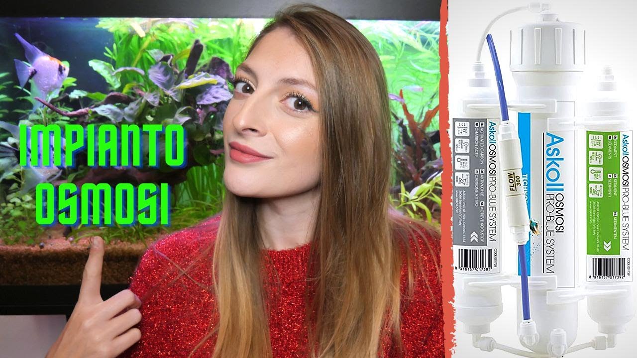IMPIANTO DI OSMOSI PER ACQUARIO - Funzionamento e consigli utili