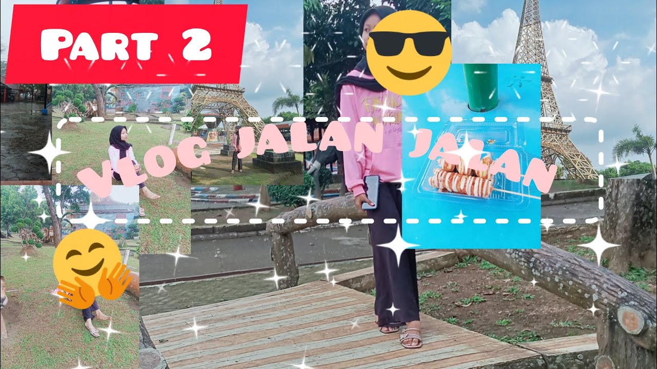 Jalan jalan kemana hari ini [ part 2 ]