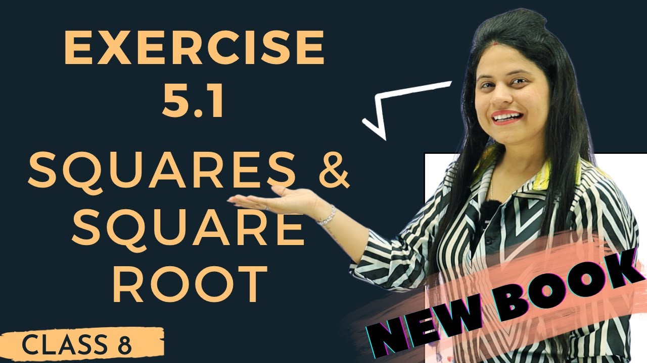 Ex 5.1 New Book | Class 8 Maths | Ch 5 | Squares and Square Roots | NCERT