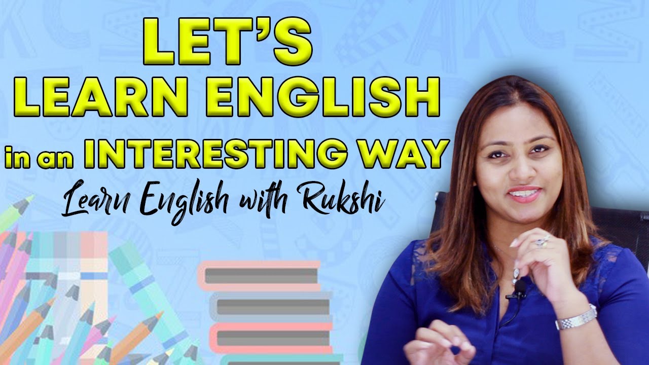 Let's Learn English in an Interesting Way - Learn English with Rukshi