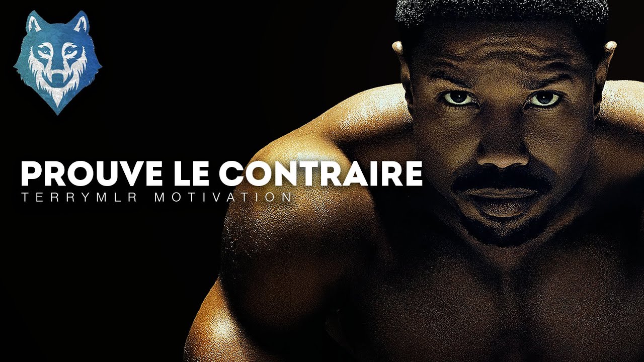 PROUVE LE CONTRAIRE - Vidéo de Motivation en français