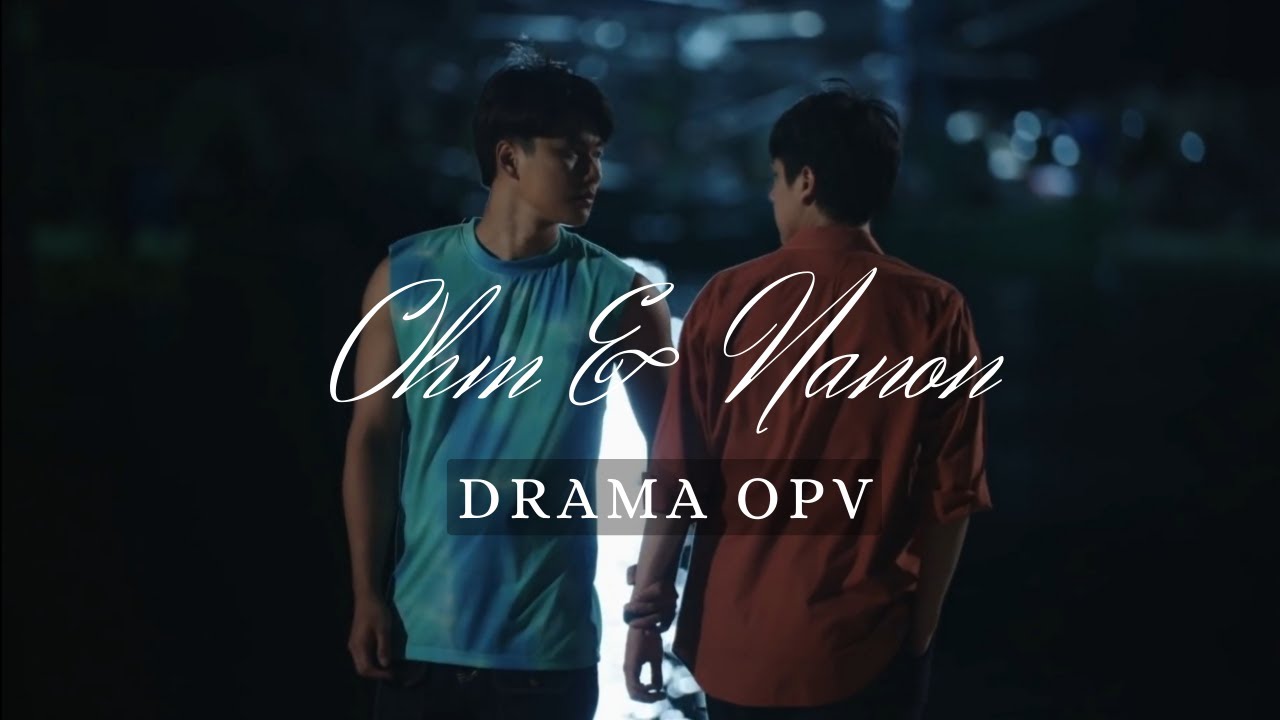 OhmNanon - โอมนนน (Jimmy & First) [DRAMA OPV. PART-1]