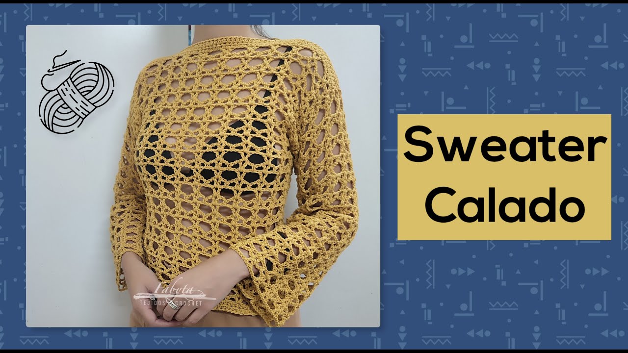 Sweater calado, el complemento ideal para la primavera y el otoño tejido en crochet o ganchillo