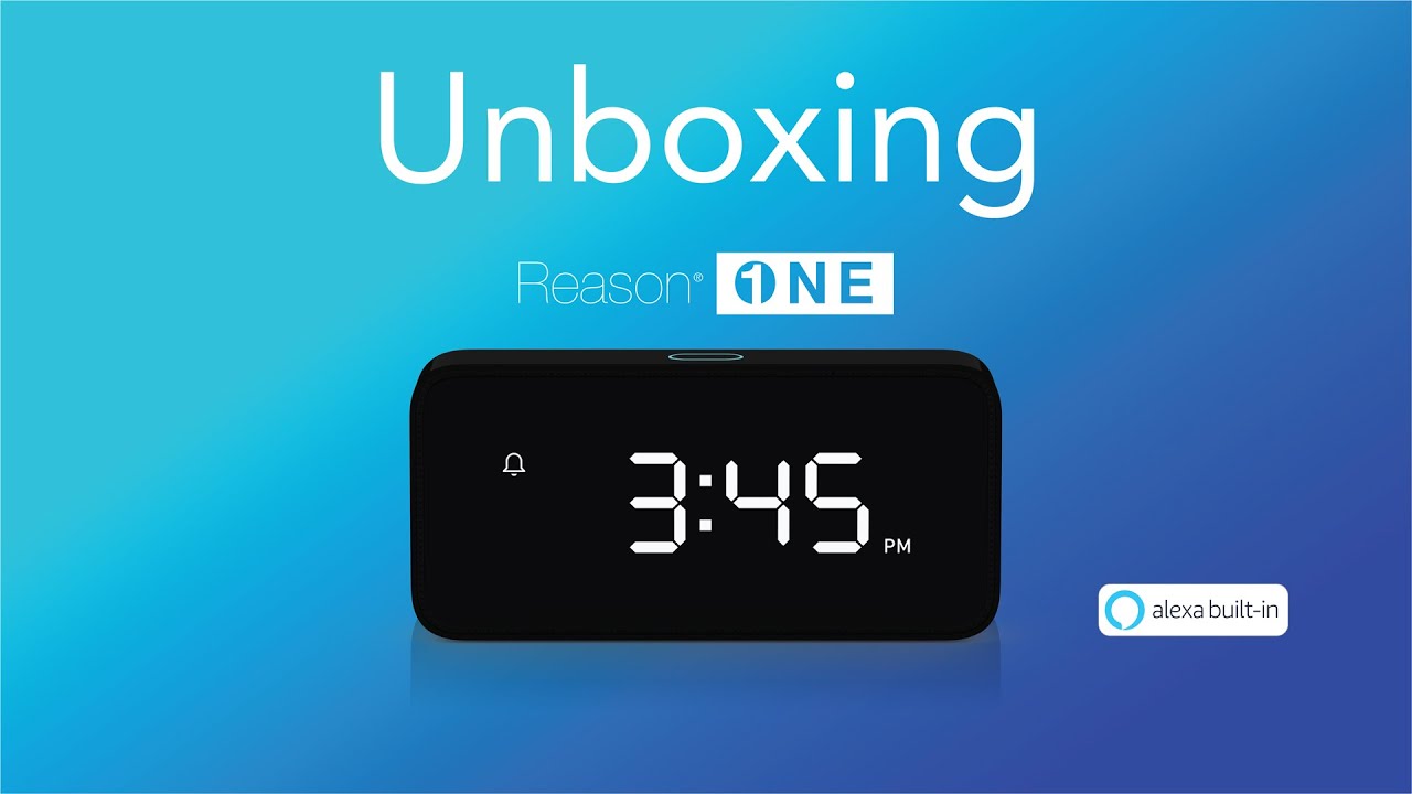 Unboxing the Reason ONE smart alarm clock with Alexa