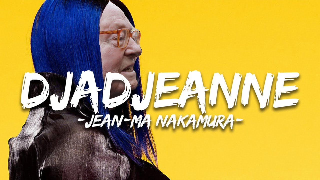 JEAN-MA NAKAMURA - DJADJEANNE