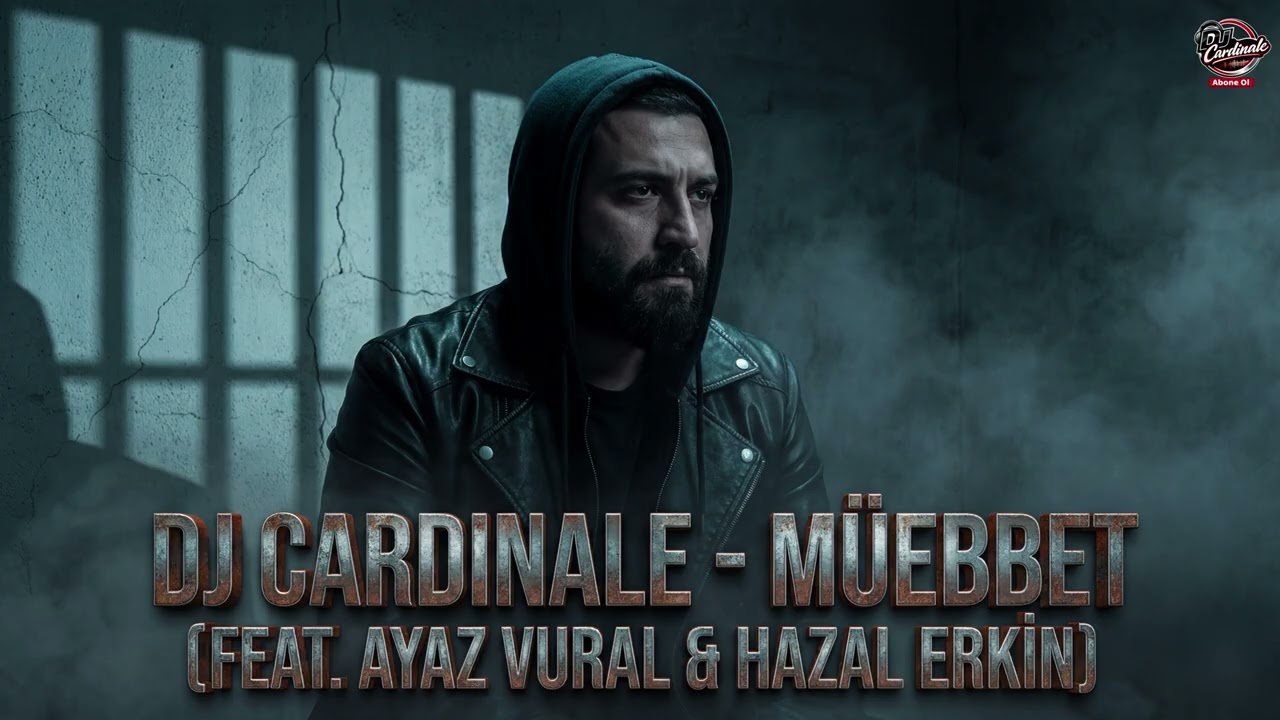 Dj CardinaLe - Müebbet (feat. Ayaz Vural & Hazal Erkin)