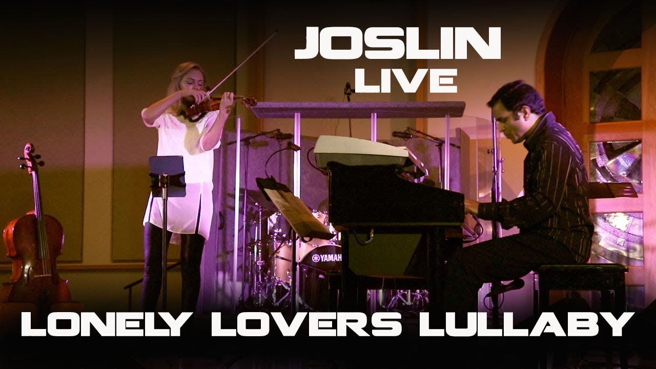 Joslin Live -  Lonely Lovers Lullaby