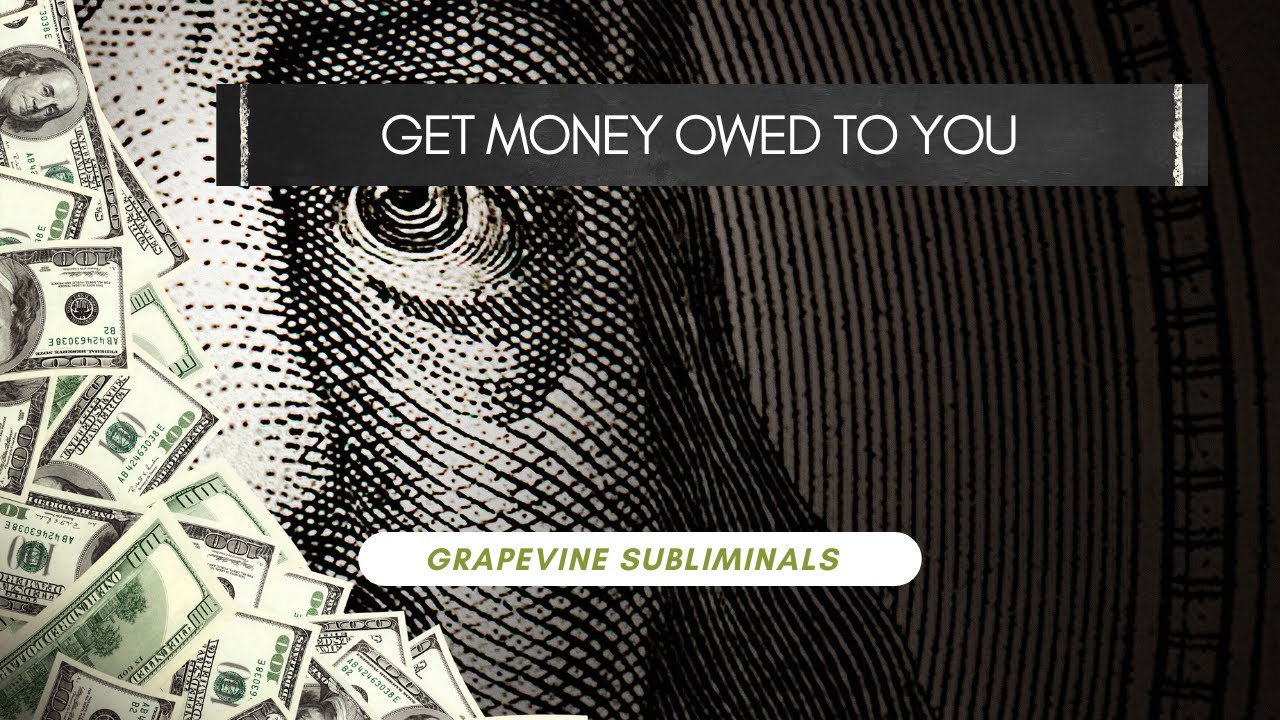 Pay up   get money you are owed subliminal