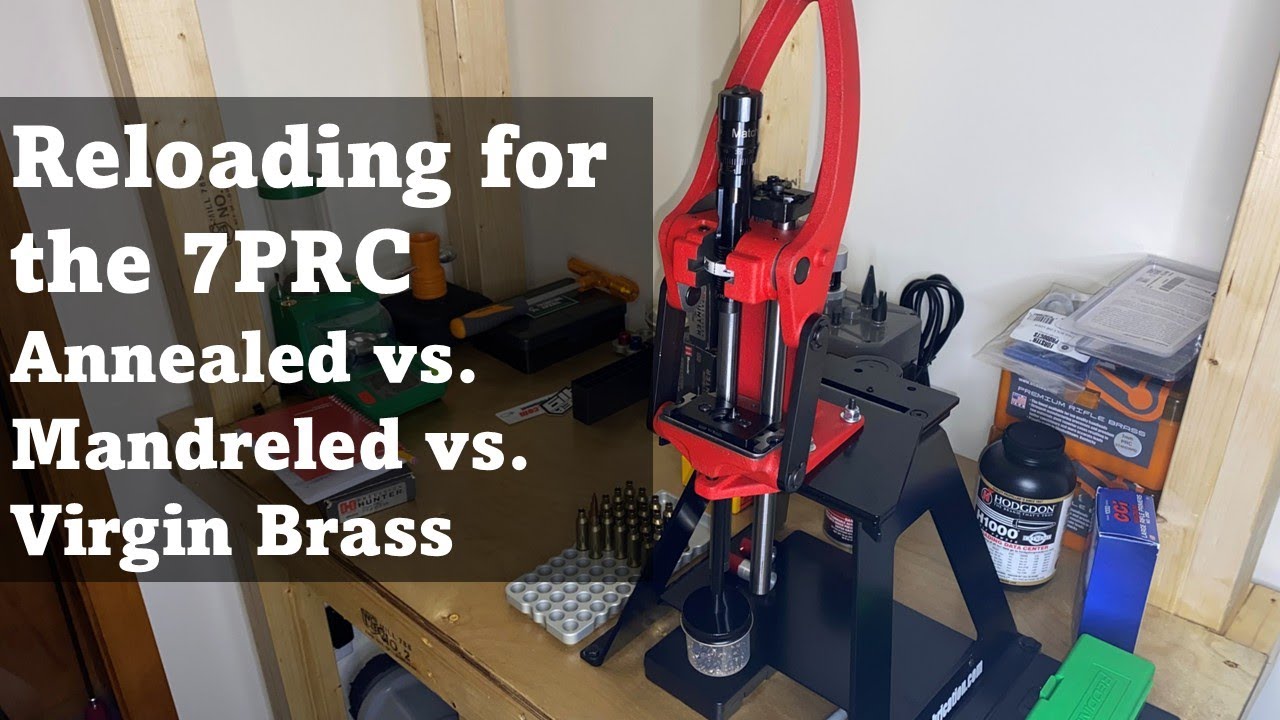 Reloading for the 7PRC: Annealed vs. Mandreled vs. Virgin Brass