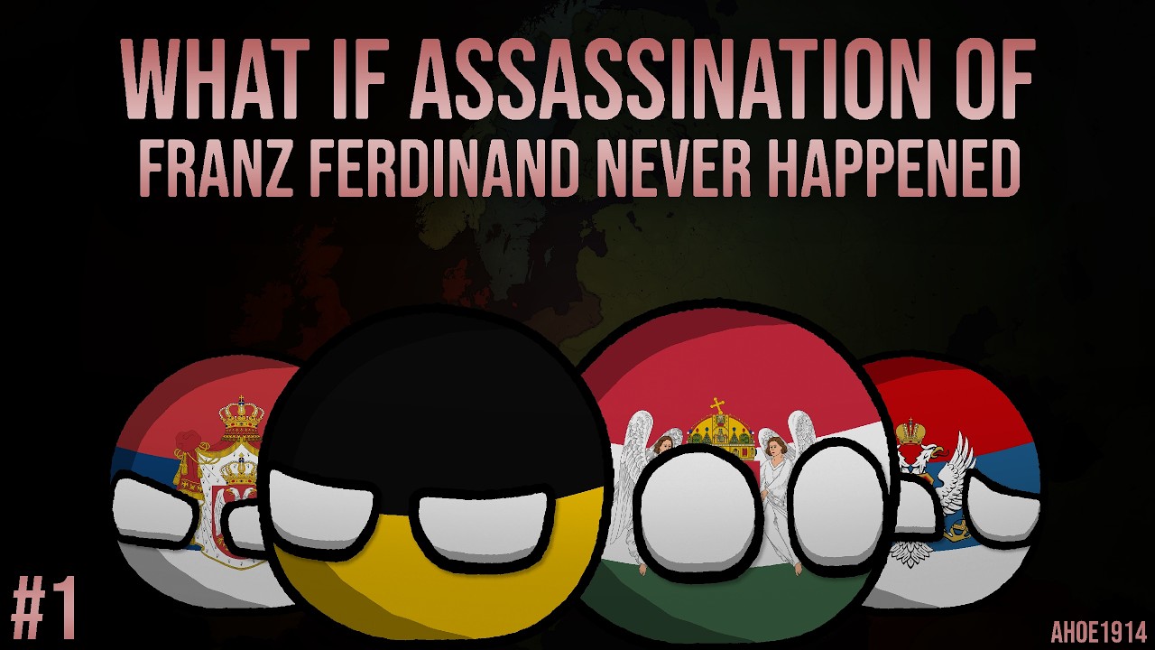 What If Assassination of Franz Ferdinand Never Happened? | Alternate History of Europe | 1K Special