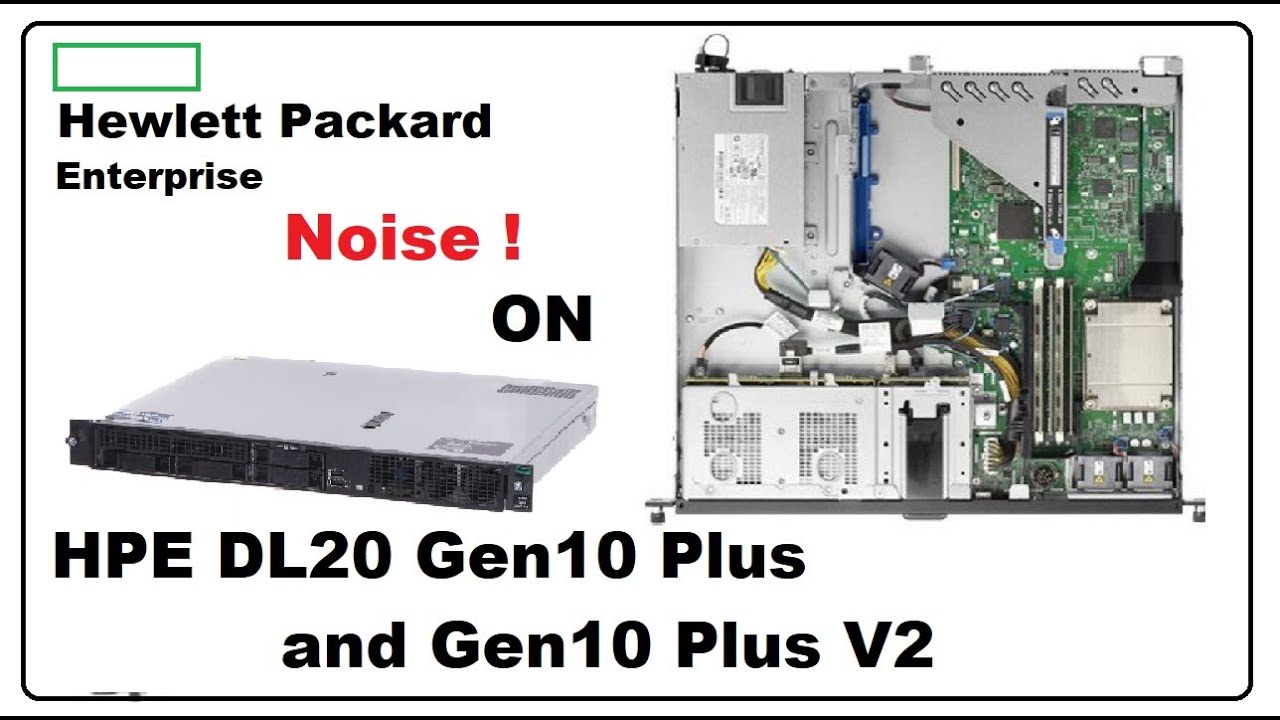 Noise on HPE DL20 Gen10 plus series servers