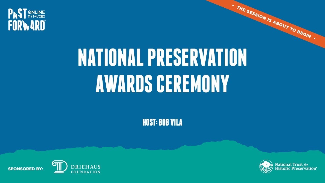 National Preservation Awards Ceremony, November 4, 2022 (PastForward 2022)