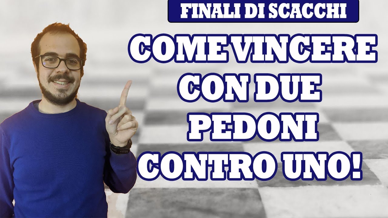 COME VINCERE CON 2 PEDONI CONTRO 1 PEDONE | FINALI DI SCACCHI IN 10 MINUTI