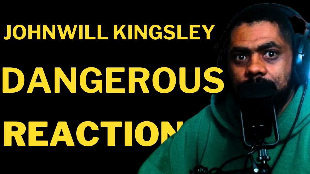 Johnwill Kingsley - Dangerous - A South African Reacts