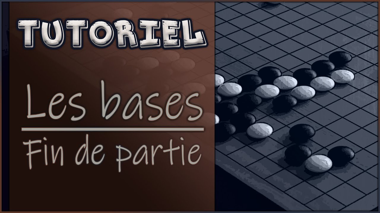 Tutoriel - Apprendre les bases du jeu de Go : FIN DE PARTIE | 3/8