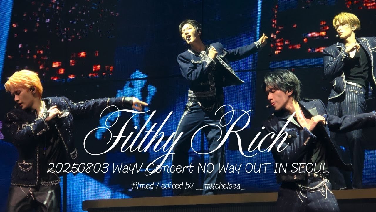 [4K] 250803 WayV Filthy Rich｜NO Way OUT IN SEOUL [fancam]