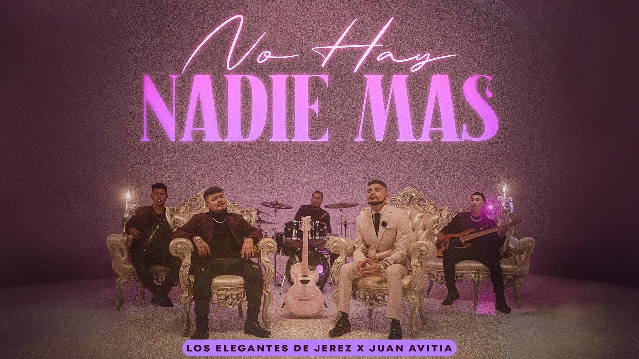 No Hay Nadie M&aacute;s - Los Elegantes de Jerez x Juan Avitia | Official Video | Norte&ntilde;os Unidos | 2024
