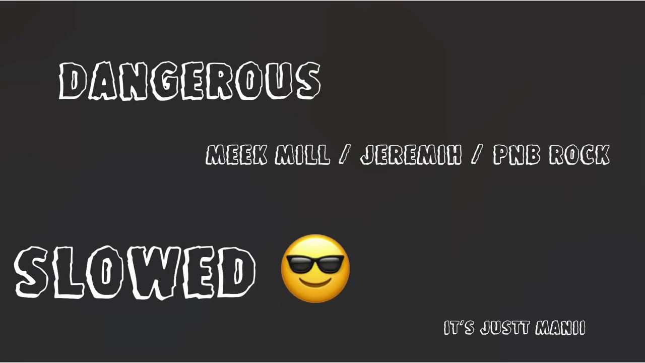 Dangerous- Meek Mill ( Slowed )