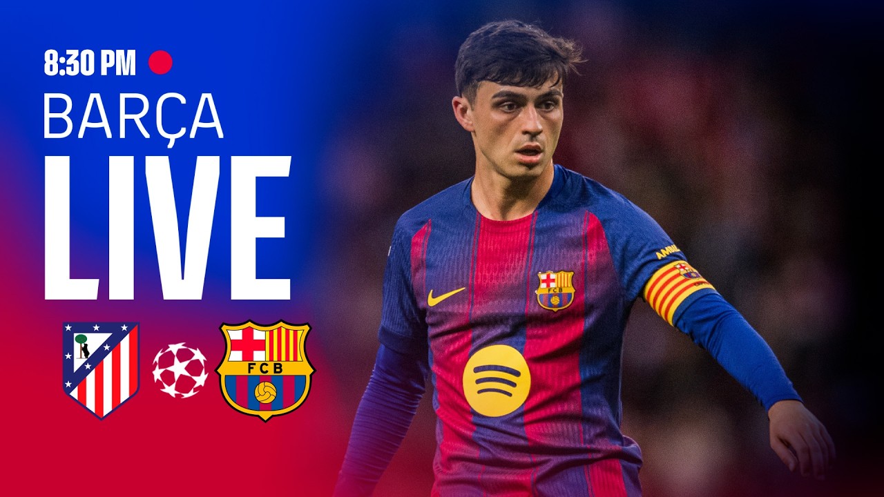 🔴 BAR&Ccedil;A LIVE | Atl&eacute;tico Madrid vs FC Barcelona | UEFA Champions League 25/26 ⚽