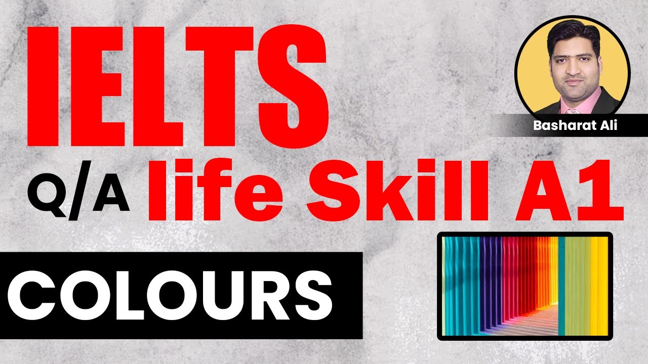 COLOURS | IELTS A1 LIFE SKILLS TOPIC DISCUSSION | IELTS A1 LIFE SKILLS QUESTIONS AND ANSWERS