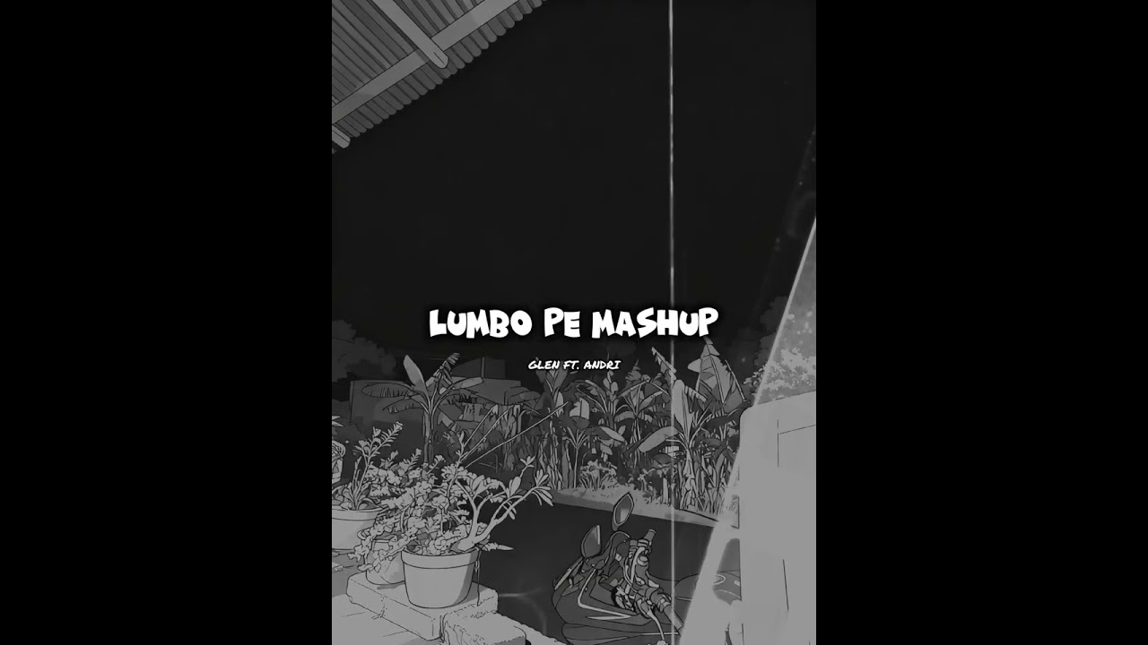 LUMBO_PE_MASHUP_-_GLEN_FT._ANDRI